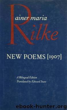 New Poems, 1907 by Rainer Maria Rilke