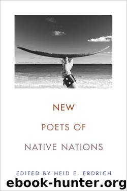 New Poets of Native Nations by Heid E. Erdrich
