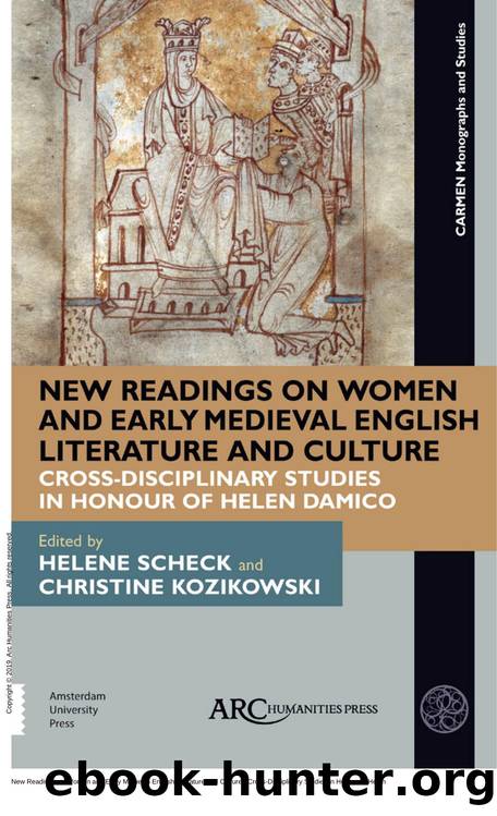 New Readings on Women and Early Medieval English Literature and Culture : Cross-Disciplinary Studies in Honour of Helen Damico by Helene Scheck; Christine E. Kozikowski