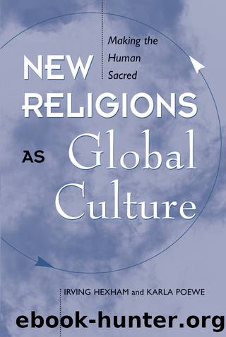 New Religions As Global Cultures by Irving Hexham