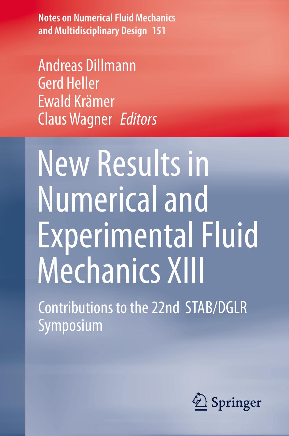 New Results in Numerical and Experimental Fluid Mechanics XIII: Contributions to the 22nd STAB/DGLR Symposium by Andreas Dillmann Gerd Heller Ewald Krämer Claus Wagner