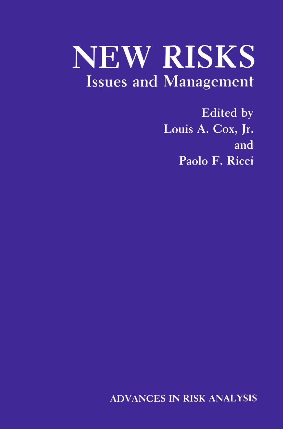 New Risks: Issues and Management by Marvin Feldman Leland D. Attaway Robert F. Hahn (auth.) Louis A. Cox Jr. Paolo F. Ricci (eds.)