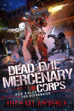 New Rules for Reprobates (Dead Evil Mercenary Corps Book 6) by Michael Anderle