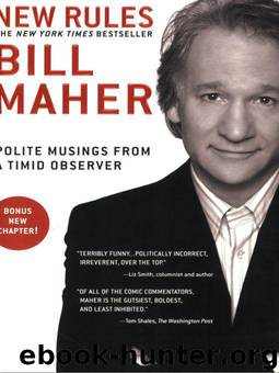 New Rules: Polite Musings from a Timid Observer by Bill Maher
