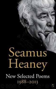 New Selected Poems (1988-2013) by Seamus Heaney