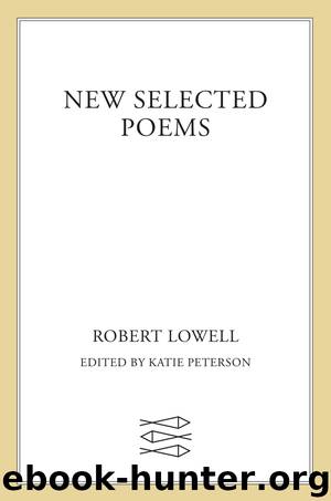 New Selected Poems by Robert Lowell - free ebooks download