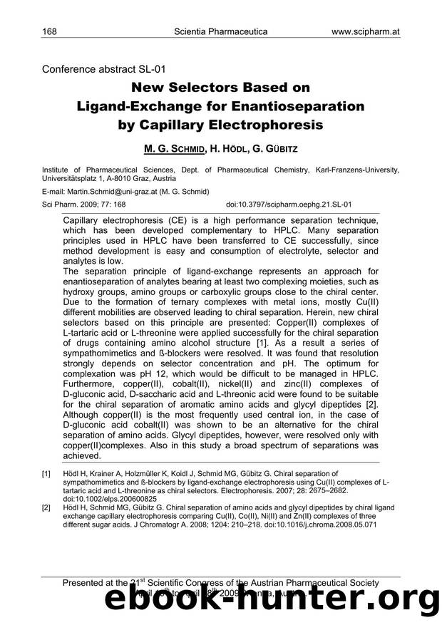 New Selectors Based on Ligand-Exchange for Enantioseparation by Capillary Electrophoresis by M. G. SCHMID & H. HÖDL & G. GÜBITZ