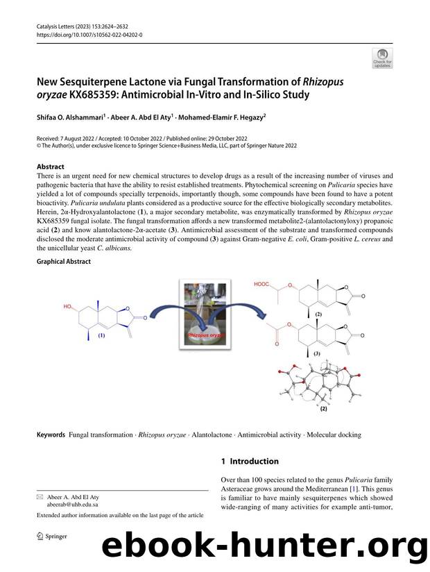 New Sesquiterpene Lactone via Fungal Transformation of Rhizopus oryzae KX685359: Antimicrobial In-Vitro and In-Silico Study by Shifaa O. Alshammari & Abeer A. Abd El Aty & Mohamed-Elamir F. Hegazy