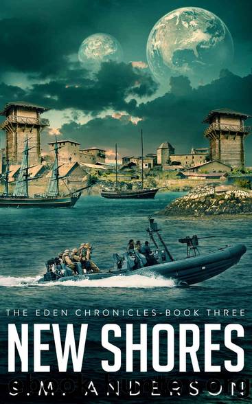 New Shores: The Eden Chronicles - Book Three by S.M. Anderson