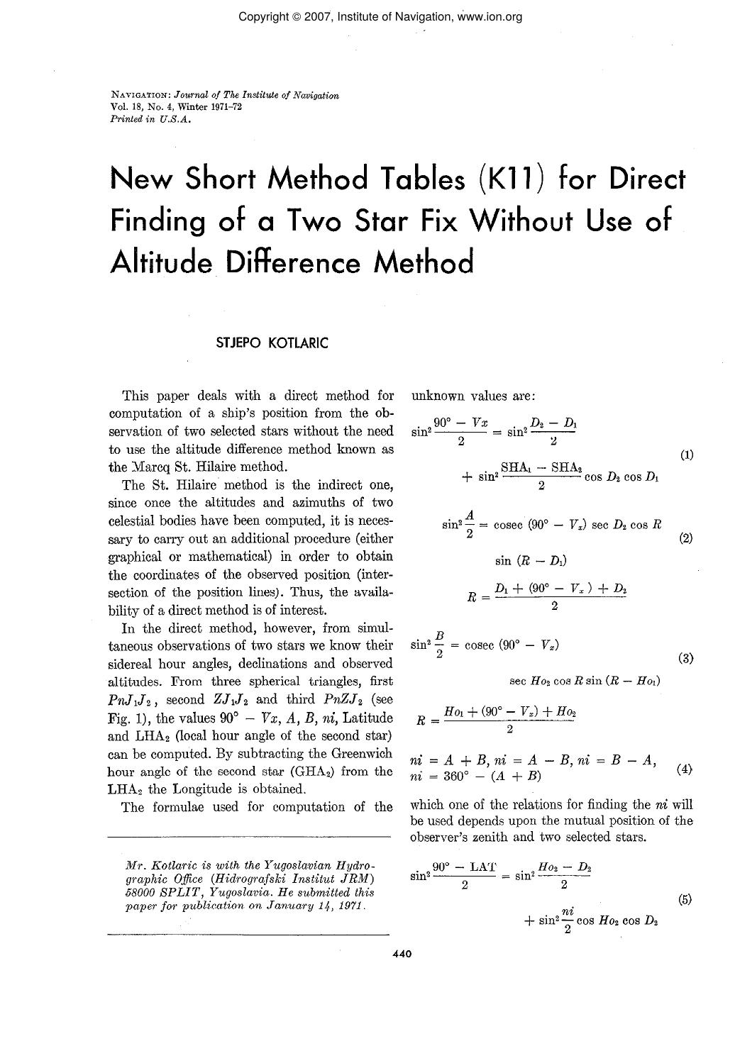 New Short Method Tables (Kl 1) for Direct Finding of a Two Star Fix Without Use of Altitude Difference Method by STJEPO KOTLARIC