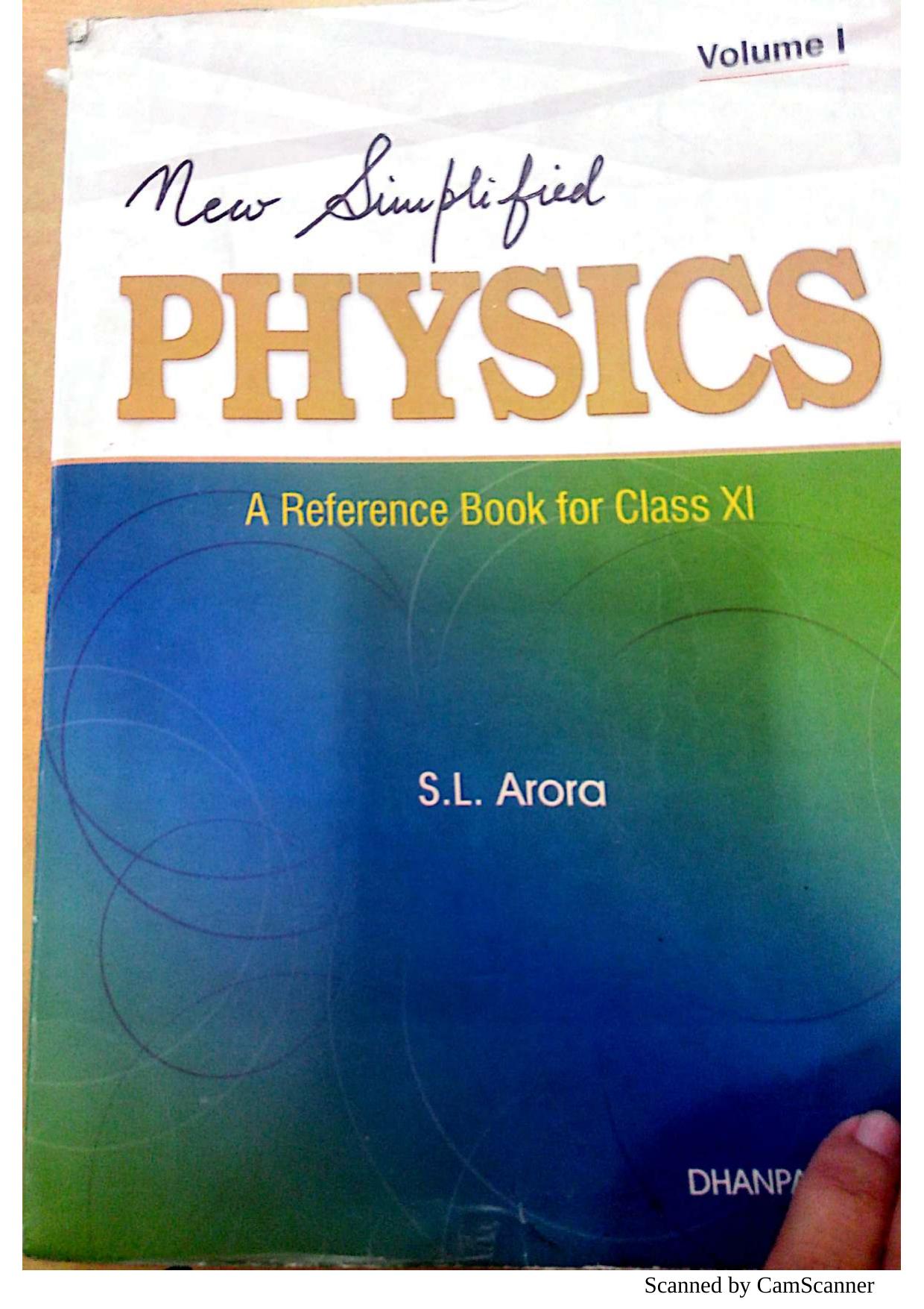 New Simplified Physics: A Reference Book for Class 11 Vol 1 by S.L. Arora