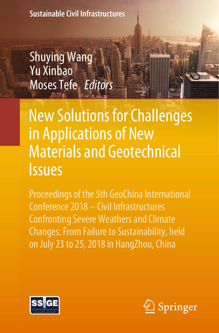 New Solutions for Challenges in Applications of New Materials and Geotechnical Issues by Shuying Wang Yu Xinbao Moses Tefe