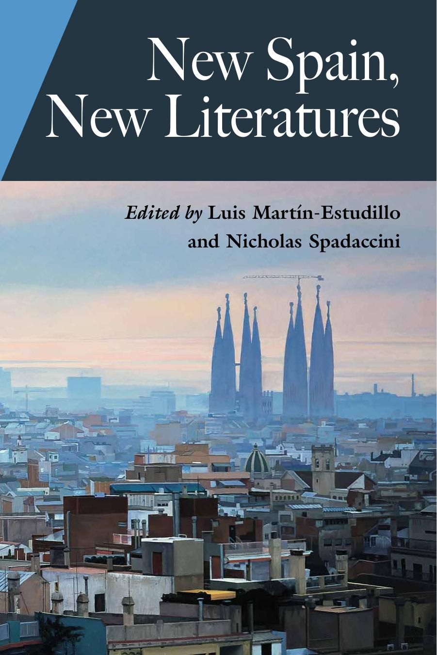 New Spain, New Literatures (Hispanic Issues) by Luis Martín-Estudillo and Nicholas Spadaccini (Editors)