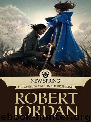New Spring: The Novel (Wheel of Time) by Jordan Robert