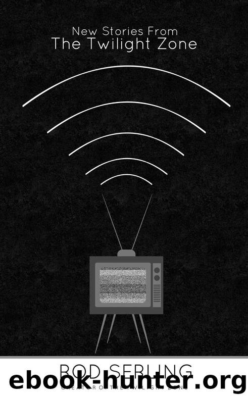 New Stories from the Twilight Zone by Serling Rod