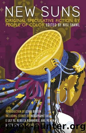 New Suns~Original Speculative Fiction by People of Color by Nisi Shawl