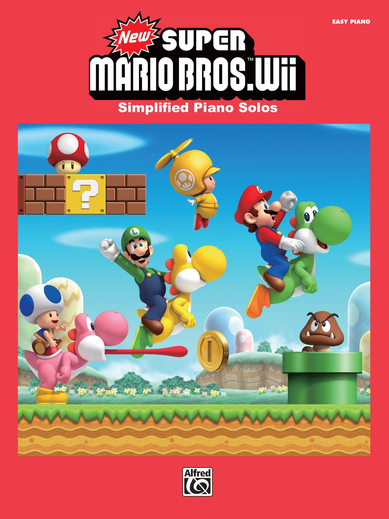 New Super Mario Bros. Wii for Easy Piano: Simplified Sheet Music Piano Solos From the NintendoÂ® Video Game Collection by unknow