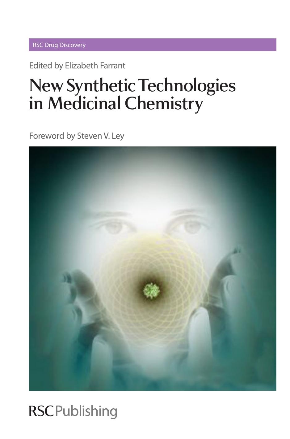 New Synthetic Technologies in Medicinal Chemistry by Farrant Elizabeth