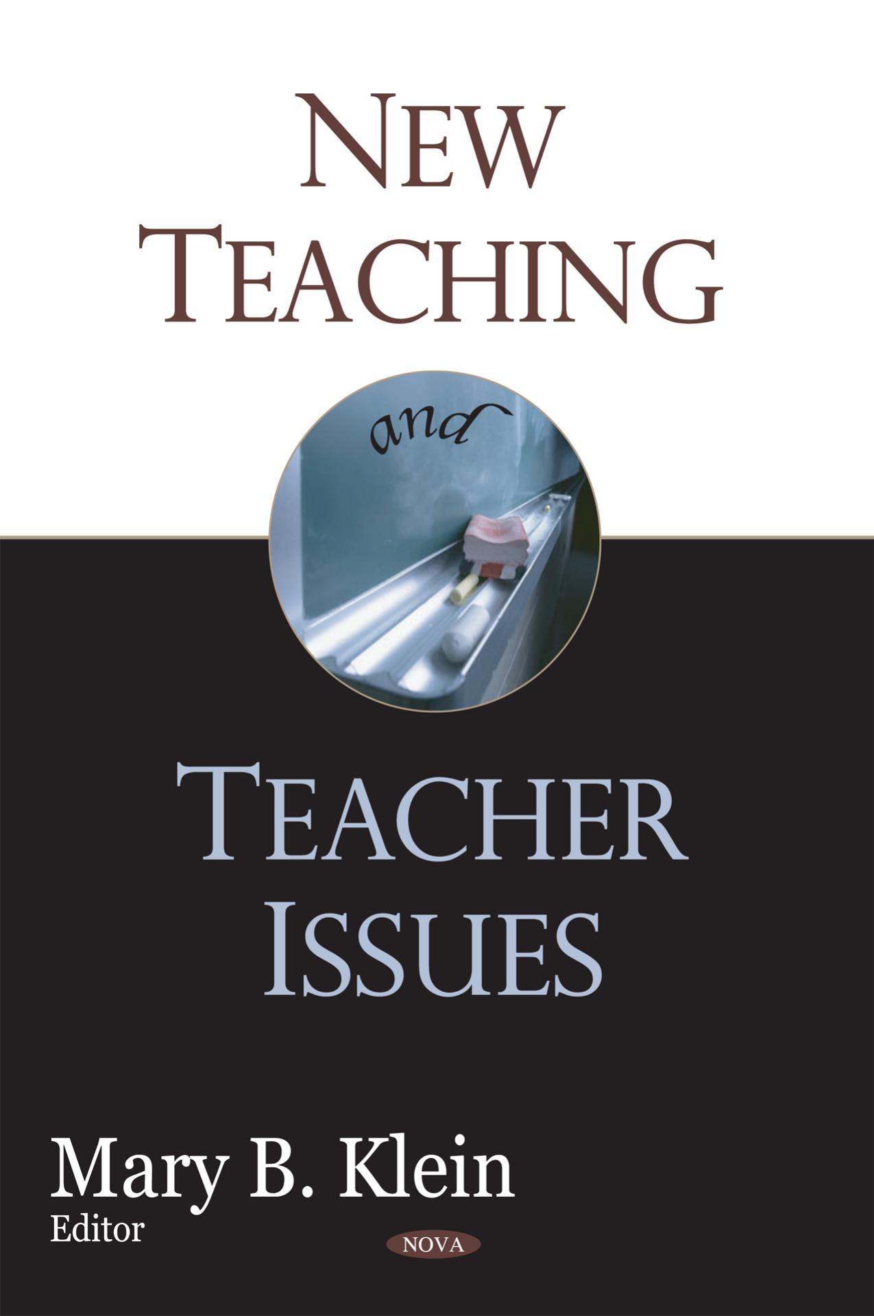 New Teaching And Teacher Issues by Mary B. Klein