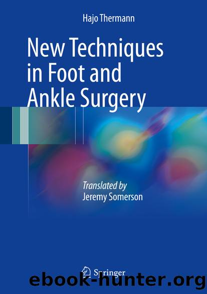 New Techniques in Foot and Ankle Surgery by Hajo Thermann