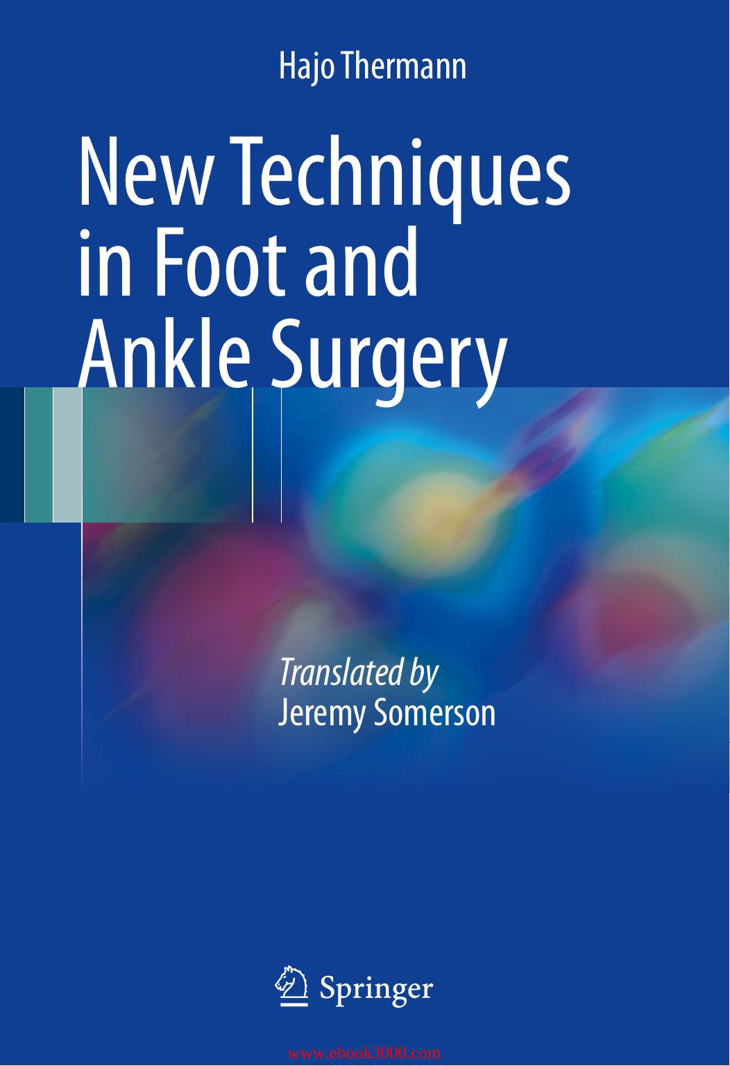 New Techniques in Foot and Ankle Surgery by Unknow