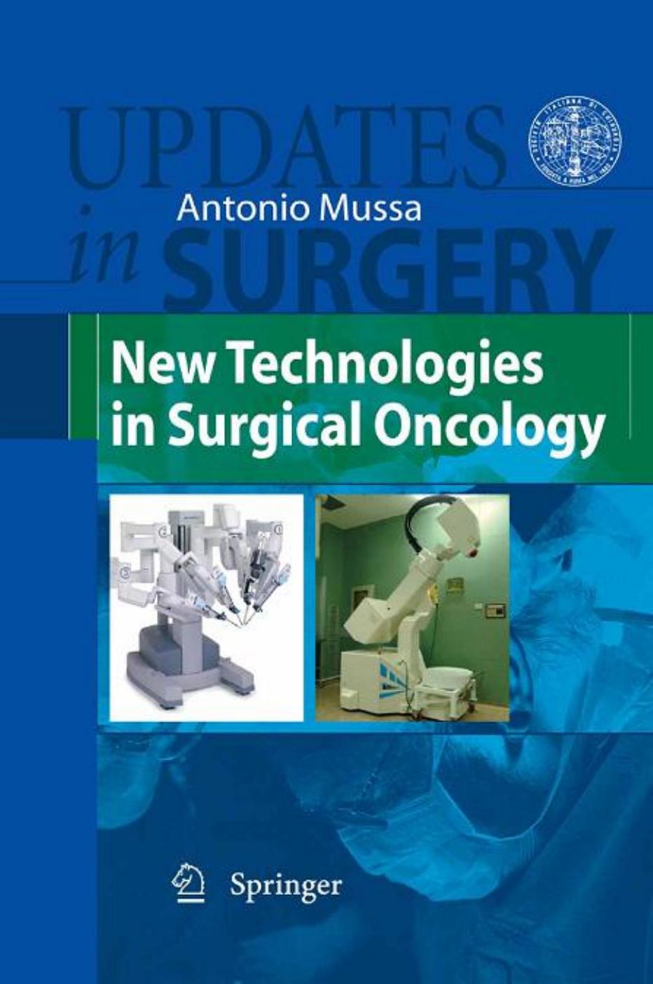 New Technologies in Surgical Oncology (Updates in Surgery) by Antonio Mussa