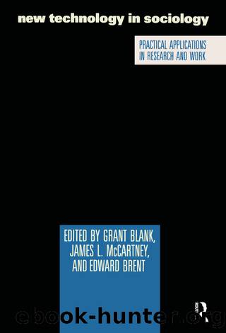 New Technology in Sociology by Grant Blank James L. McCartney Edward Brent