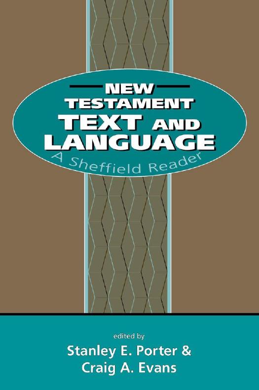New Testament Text and Language : A Sheffield Reader by Stanley E. Porter; Craig A. Evans