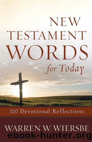 New Testament Words for Today by Warren W. Wiersbe