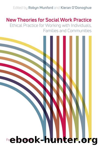 New Theories for Social Work Practice by Kieran O'Donoghue Robyn Munford