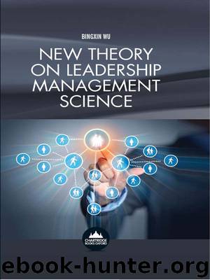 New Theory on Leadership Management Science by Bingxin Wu