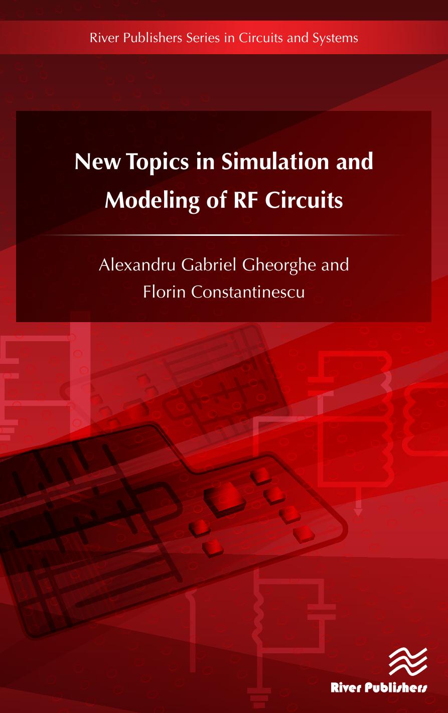 New Topics in Simulation and Modeling of RF Circuits by Alexandru Gabriel Gheorghe & Florin Constantinescu