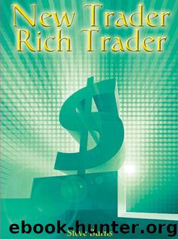New Trader, Rich Trader: How to Make Money in the Stock Market by Burns Steve