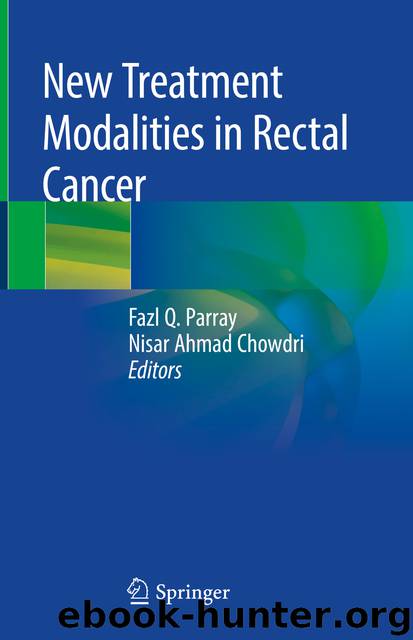New Treatment Modalities in Rectal Cancer by Fazl Q. Parray & Nisar Ahmad Chowdri