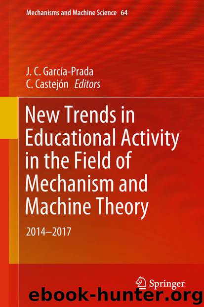 New Trends in Educational Activity in the Field of Mechanism and Machine Theory by J. C. García-Prada & C. Castejón