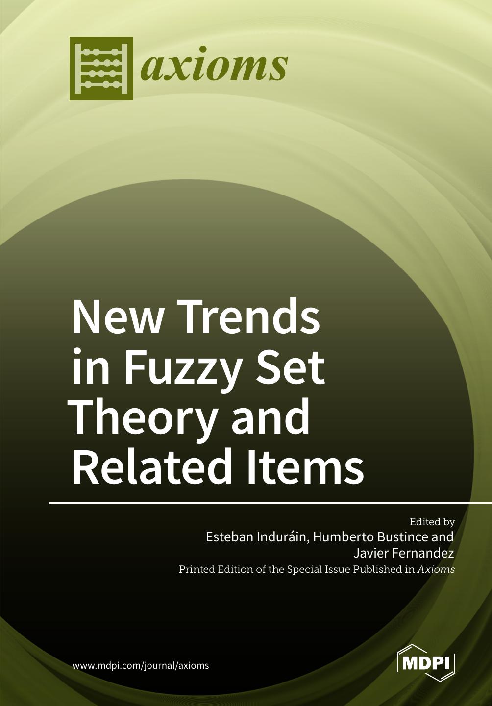 New Trends in Fuzzy Set Theory and Related Items by Esteban Indurain Humberto Bustince Javier Fernandez