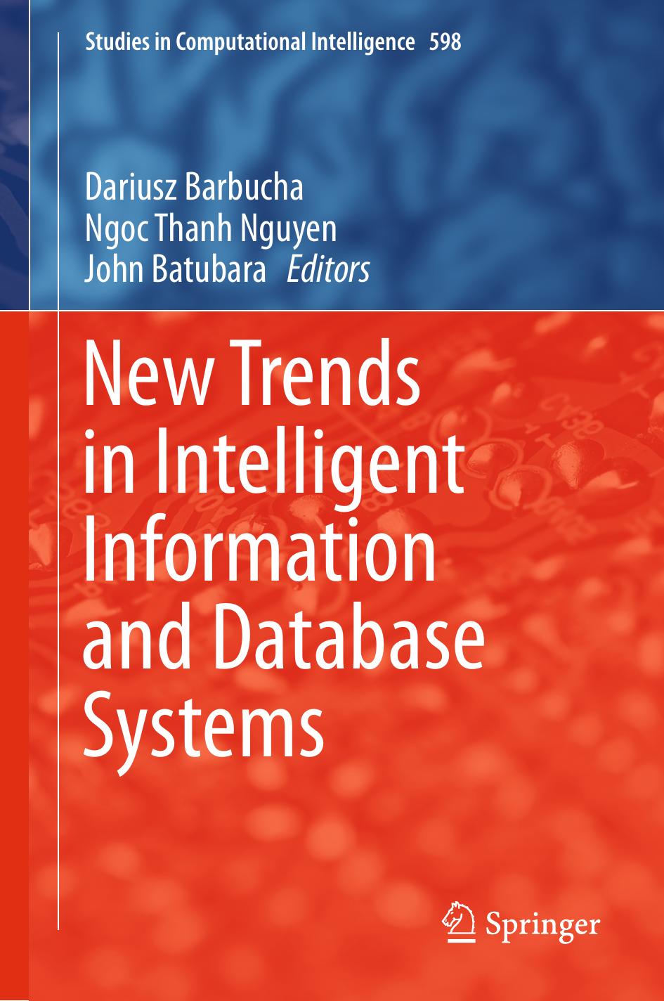 New Trends in Intelligent Information and Database Systems by Dariusz Barbucha Ngoc Thanh Nguyen John Batubara (eds.)