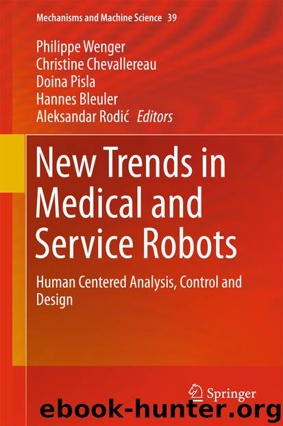 New Trends in Medical and Service Robots by Philippe Wenger Christine Chevallereau Doina Pisla Hannes Bleuler & Aleksandar Rodić