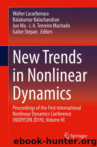 New Trends in Nonlinear Dynamics by Walter Lacarbonara & Balakumar Balachandran & Jun Ma & J. A. Tenreiro Machado & Gabor Stepan