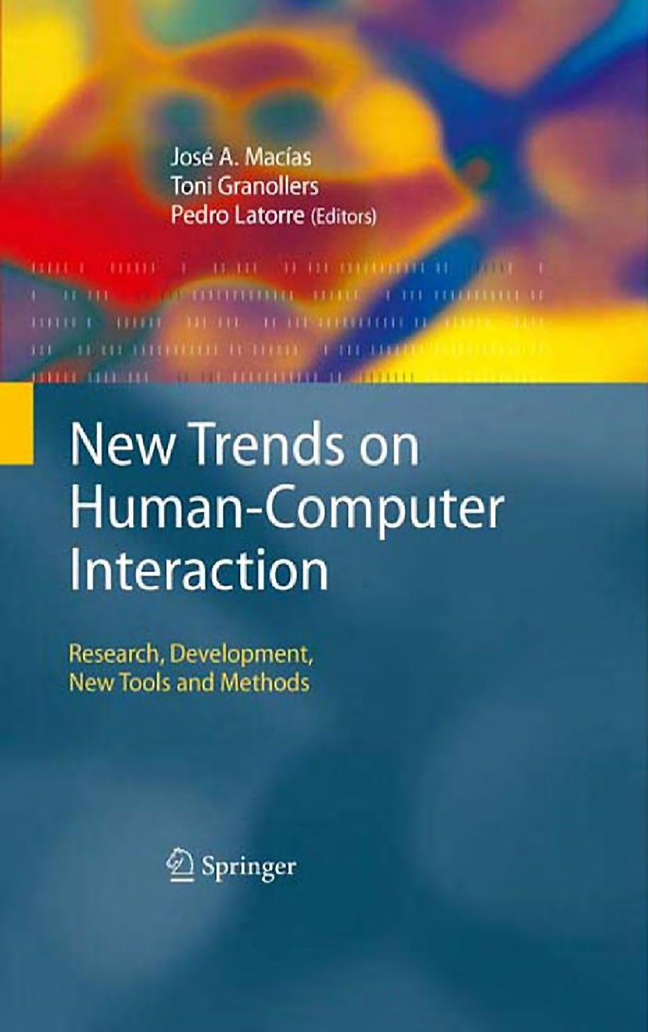 New Trends on Human-Computer Interaction. Research, Development, New Tools and Methods by Macías J.A. Granollers T. Andrés P.L. (eds.)