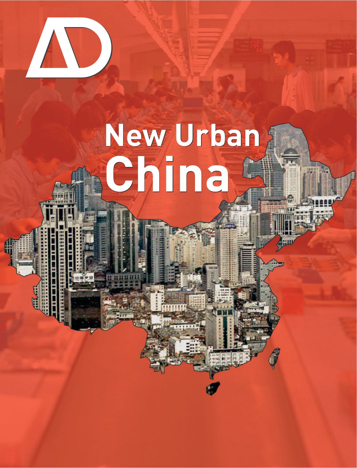 New Urban China (Architectural Design September October 2008, Vol. 78, No. 5) by Laurence Liauw