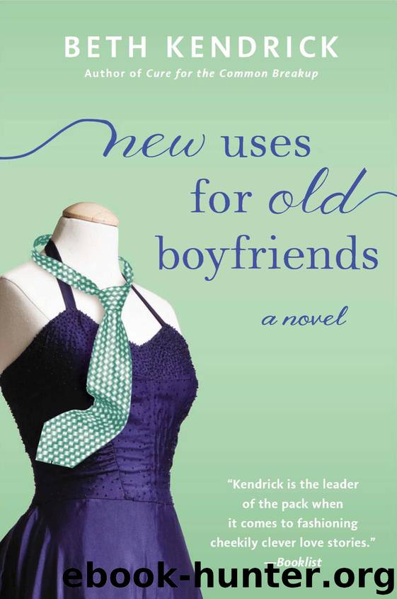New Uses For Old Boyfriends by Kendrick Beth