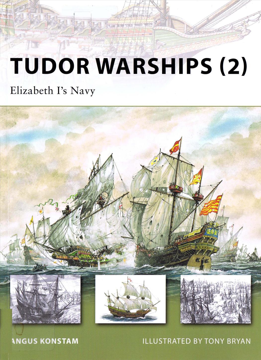 New Vanguard 149, Tudor Warships (2): Elizabeth I's Navy by Angus Konstam