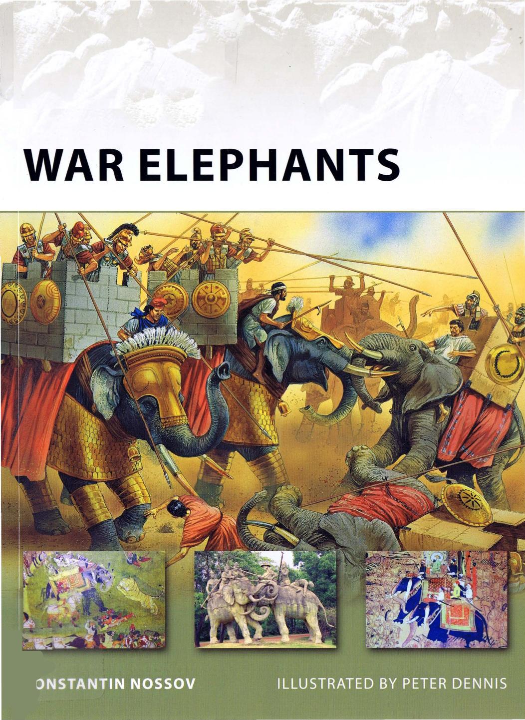 New Vanguard 150, War Elephants by Konstantin Nossov illustrated by: Peter Dennis