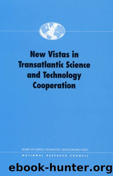 New Vistas in Transatlantic Science and Technology Cooperation by National Research Council