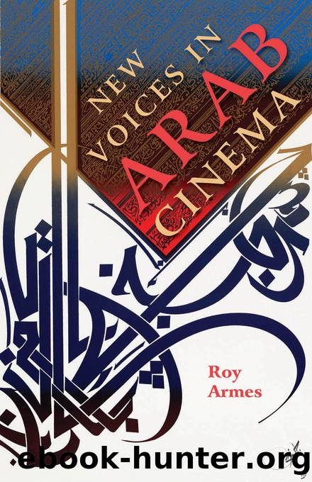 New Voices in Arab Cinema by Armes Roy;
