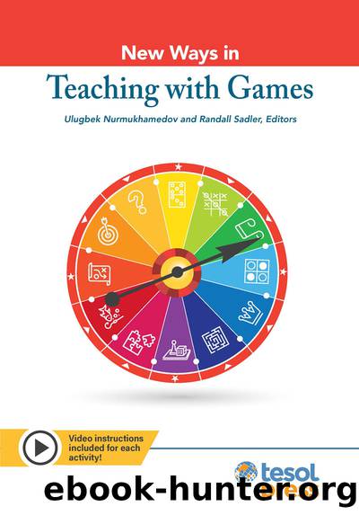 New Ways in Teaching with Games by Nurmukhamedov Ulugbek;Sadler Randall;