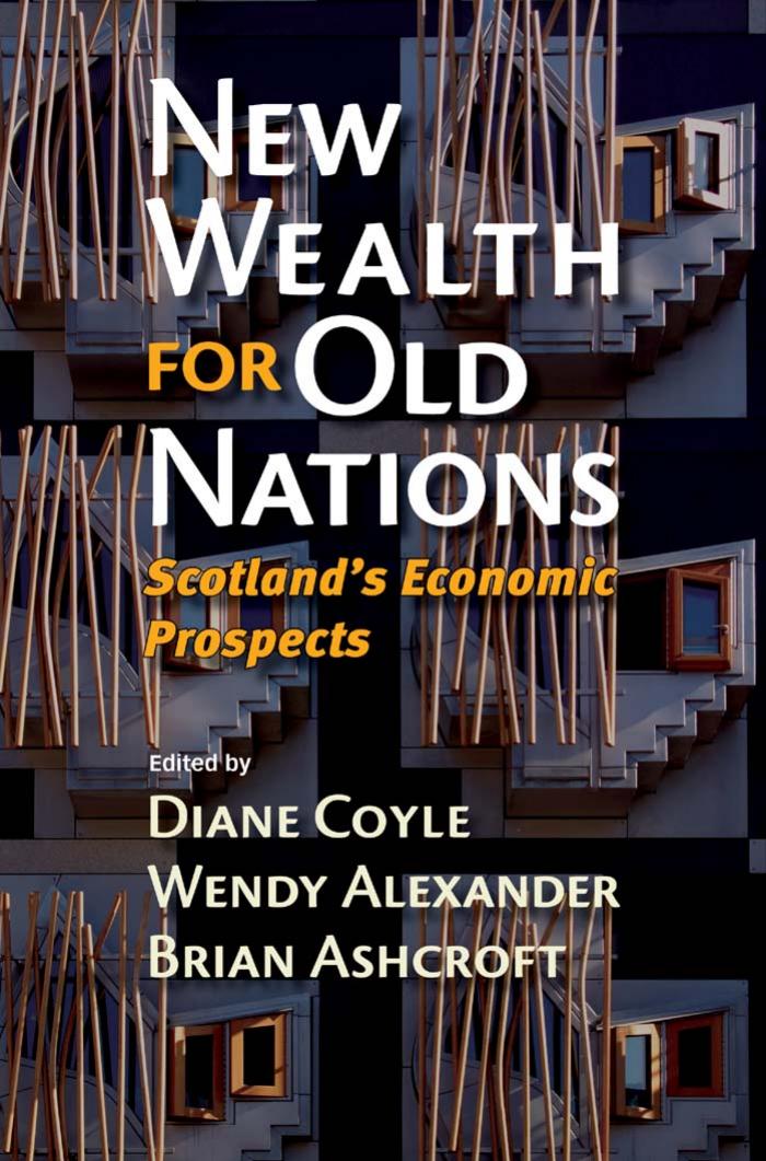 New Wealth for Old Nations: Scotland's Economic Prospects by Diane Coyle