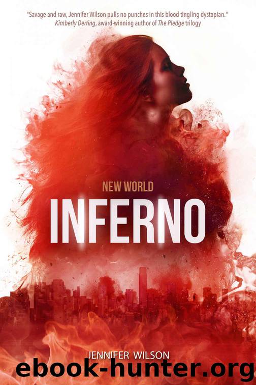 New World Inferno: Book Three in a Young Adult Dystopian Series by Wilson Jennifer