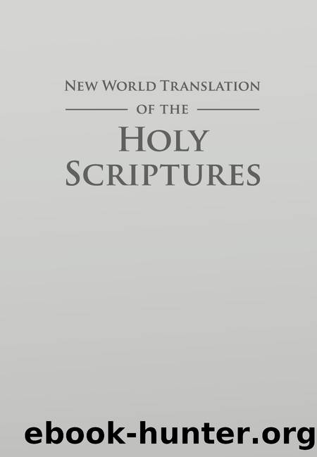 New World Translation of the Holy Scriptures by Watchtower